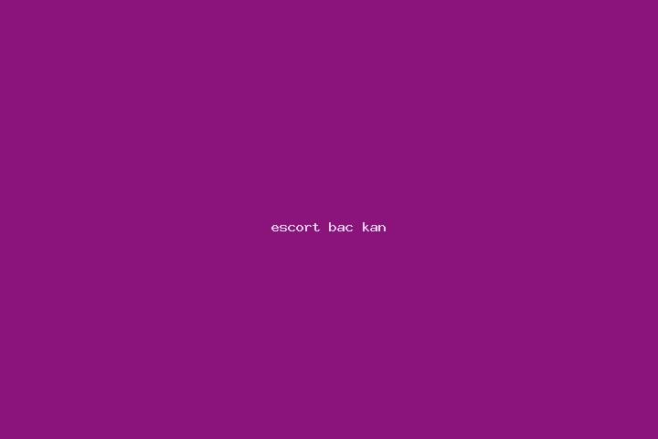escort Bac Kan