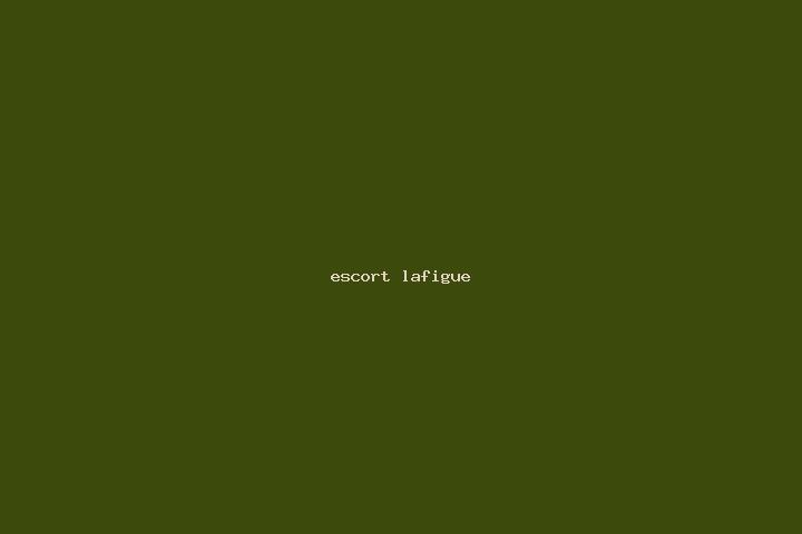 escort Lafigue