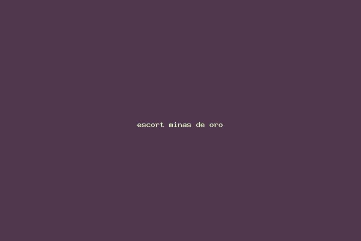 escort Minas de Oro