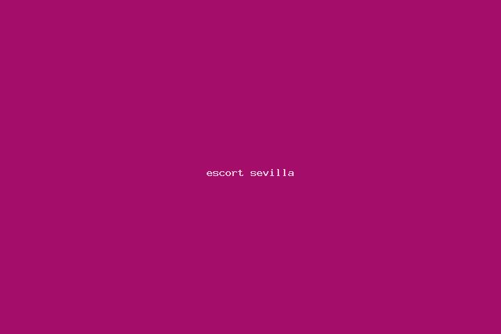 escort Sevilla
