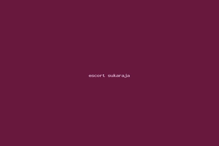 escort Sukaraja