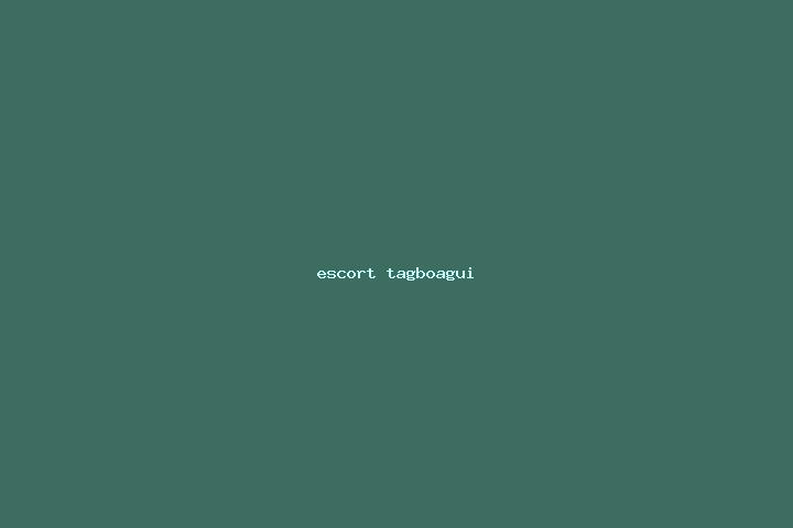 escort Tagboagui