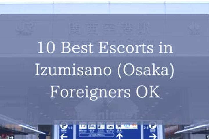 Escorts Izumisano, Japan — Local Companions