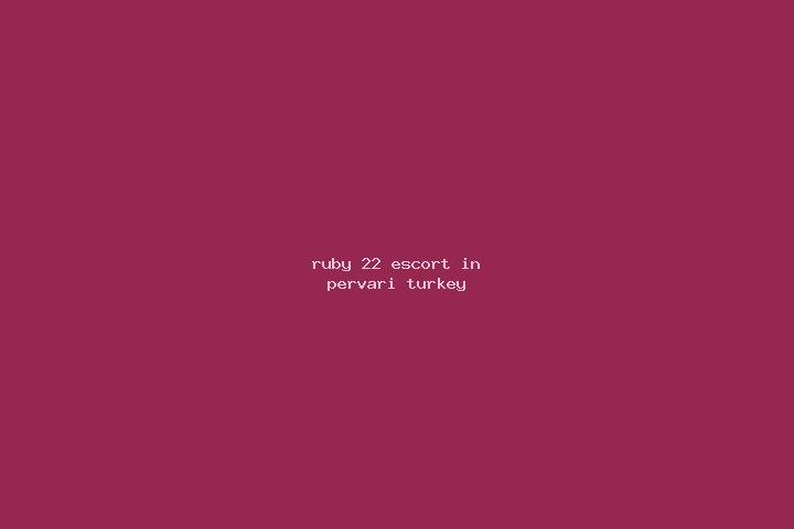 Ruby, 22 — Escort in Pervari, Turkey
