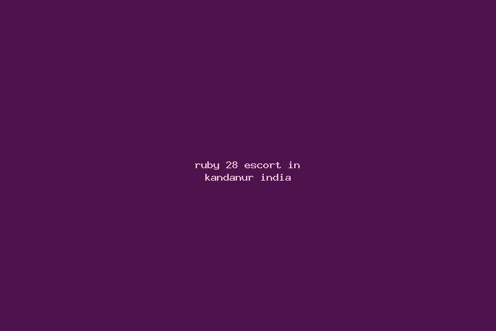 Ruby, 28 — Escort in Kandanur, India